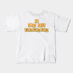I Love Burger Kids T-Shirt